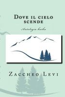 Dove il cielo scende: Antologia haiku 1536889008 Book Cover