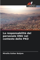 La responsabilità del personale ONU nel contesto delle PKO (Italian Edition) 6207177428 Book Cover