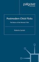 Postmodern Chick Flicks: The Return of the Woman's Film 134954678X Book Cover