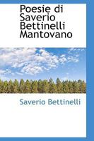 Poesie di Saverio Bettinelli Mantovano 0469524138 Book Cover