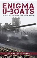 Enigma Uboats: Breaking the Code 1557502021 Book Cover