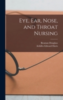 Eye, Ear, Nose, and Throat Nursing 1016125305 Book Cover