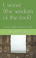 I, sinner (the wisdom of the fool): In basic English & Español horrible B08MVRNMXD Book Cover