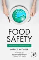 Food Safety: Past, Present, and Predictions 0128182199 Book Cover