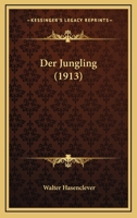 Der Jungling (1913) 1141024675 Book Cover
