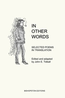 In Other Words: Selected Poems in Translation 173848288X Book Cover