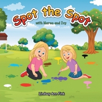 Spot the Spot with Maren and Ivy 1964934745 Book Cover