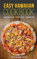 Easy Hawaiian Cookbook: Authentic Tropical Cooking 1523641142 Book Cover