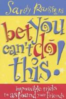 Bet You Can't Do This! 0330397729 Book Cover