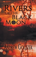 Rivers of the Black Moon 0812551796 Book Cover