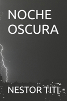 NOCHE OSCURA (Spanish Edition) B0DPQZ9CJH Book Cover