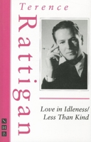 Love in Idleness / Less Than Kind 1848421648 Book Cover