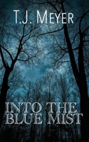 Into the Blue Mist B08HGP1B6J Book Cover