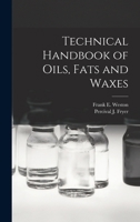 Technical Handbook of Oils, Fats and Waxes 1017007705 Book Cover