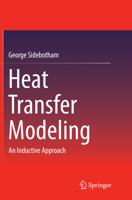 Heat Transfer Modeling: An Inductive Approach 3319145134 Book Cover