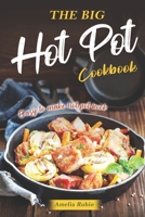 The Big Hot Pot Cookbook: Easy to Make Hot Pot Book B0BSJLLPGV Book Cover