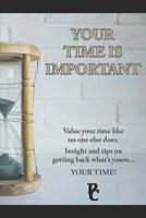 Your Time Is Important! 1096998416 Book Cover