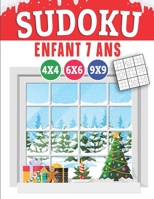 Sudoku enfant 7 ans: Sudoku pour les enfants -Grilles 4x4 - 6x6 - 9x9 - 310 sudoku - Niveau: facile-moyen-difficile-expert-champion - avec B08P1H4P2H Book Cover