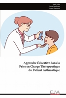 Approche Éducative dans la Prise en Charge Thérapeutique du Patient Asthmatique (French Edition) 9999331157 Book Cover