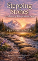 STEPPING STONES A Collection of 30 Inspirational Poems 9375107973 Book Cover