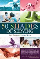 50 Shades of Serving 1936746921 Book Cover