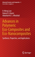 Advances in Polymeric Eco-Composites and Eco-Nanocomposites: Synthesis, Properties, and Applications 981191172X Book Cover