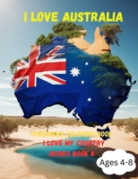 I love Australia: Childrens Coloring Book B0CRB9KPJ1 Book Cover