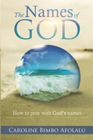 The Names of God: How to pray with God's names 0957475551 Book Cover