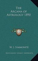 The Arcana of Astrology 1890 1162734132 Book Cover