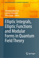 Elliptic Integrals, Elliptic Functions and Modular Forms in Quantum Field Theory 3030044793 Book Cover