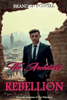 The Rebellion (The Architects) B0DXZJXD22 Book Cover