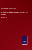 Urkundliche Geschichte des Geschlechts von Oertzen: Zweiter Theil 3375112246 Book Cover