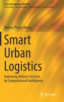 Smart Urban Logistics: Improving Delivery Services by Computational Intelligence 3031167031 Book Cover