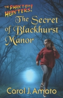 The Secret of Blackhurst Manor 1933277025 Book Cover