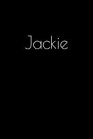 Jackie: Notebook / Journal / Diary - 6 x 9 inches (15,24 x 22,86 cm), 150 pages. Personalized for Jackie. 1693900491 Book Cover
