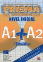 Metodo De Espanol Para Extrajeros Prisma Continua/ Prisma Continue Spanish Method for Foreigners: Nivel A2/ A2 Level (Prisma) 8498480566 Book Cover