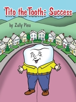 Tito the Tooth: Success 1646100786 Book Cover