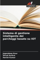 Sistema di gestione intelligente dei parcheggi basato su IOT 620560731X Book Cover