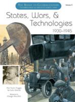 States, Wars and Technologies, 1900-1945: 3 (Road to Globalization): 3 (Road to Globalization) 0791070948 Book Cover