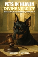 Pets In Heaven: Divine Verdict B0FRPVS9MR Book Cover
