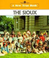 The Sioux (A New True Book) 0516419293 Book Cover