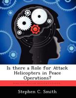 Is There a Role for Attack Helicopters in Peace Operations? 1249370094 Book Cover