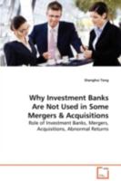 Why Investment Banks Are Not Used in Some Mergers & Acquisitions 3639086880 Book Cover