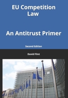 EU Competition Law: An Antitrust Primer B0CFD9FQSP Book Cover