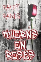 THORNS ON ROSES: Book 1 in Tom Jeffries Series 1603183752 Book Cover