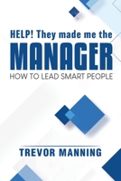 Help! They made me the MANAGER 0648191583 Book Cover