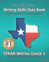 TEXAS TEST PREP Writing Skills Quiz Book STAAR Writing Grade 2: Covers Revising, Editing, Vocabulary, and Grammar 1481125311 Book Cover