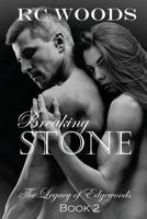 Breaking Stone: Legacy of Edgewoods Book 2 1544763131 Book Cover