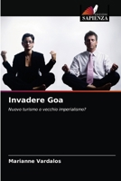 Invadere Goa: Nuovo turismo o vecchio imperialismo? 6203405337 Book Cover