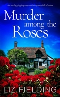 Murder Among the Roses 180405870X Book Cover